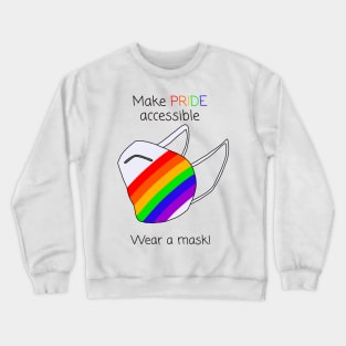 Make Pride Accessible Wear A Mask (Rainbow) Crewneck Sweatshirt